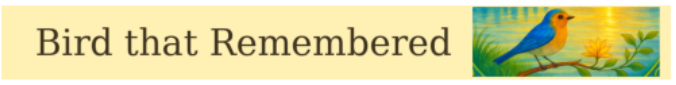 Bird That Remembered Banner